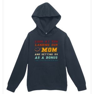 Look At You Landing Our Mom And Getting Us As A Bonus Funny Urban Pullover Hoodie