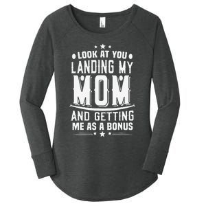 Look At You Landing My Mom Getting Me As A Bonus Funny Dad Women's Perfect Tri Tunic Long Sleeve Shirt