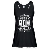 Look At You Landing My Mom Getting Me As A Bonus Funny Dad Ladies Essential Flowy Tank