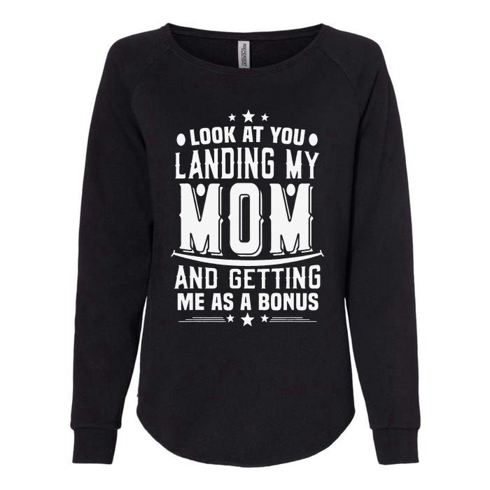 Look At You Landing My Mom Getting Me As A Bonus Funny Dad Womens California Wash Sweatshirt