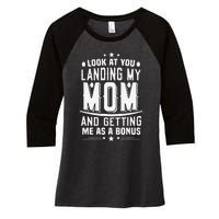 Look At You Landing My Mom Getting Me As A Bonus Funny Dad Women's Tri-Blend 3/4-Sleeve Raglan Shirt