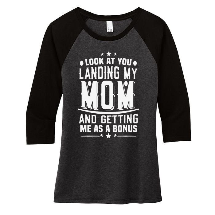 Look At You Landing My Mom Getting Me As A Bonus Funny Dad Women's Tri-Blend 3/4-Sleeve Raglan Shirt