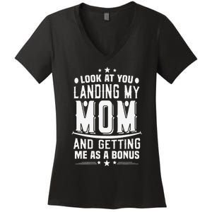 Look At You Landing My Mom Getting Me As A Bonus Funny Dad Women's V-Neck T-Shirt