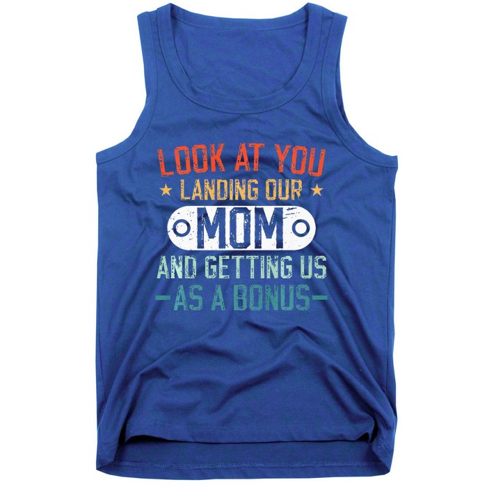 Look At You Landing Our Mom And Getting Us As A Bonus Tank Top