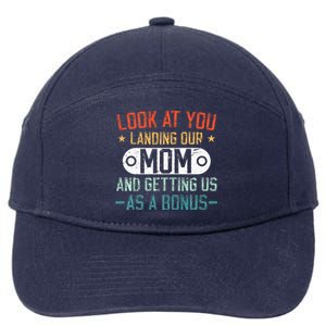 Look At You Landing Our Mom And Getting Us As A Bonus 7-Panel Snapback Hat