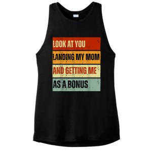 Look At You Landing My Mom And Getting Me As A Bonus Ladies PosiCharge Tri-Blend Wicking Tank