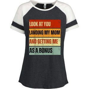 Look At You Landing My Mom And Getting Me As A Bonus Enza Ladies Jersey Colorblock Tee