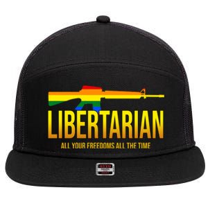 Libertarian All Your Freedoms All The Time 7 Panel Mesh Trucker Snapback Hat