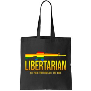 Libertarian All Your Freedoms All The Time Tote Bag