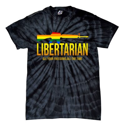 Libertarian All Your Freedoms All The Time Tie-Dye T-Shirt