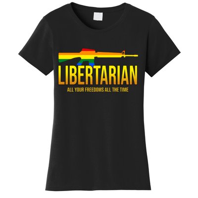 Libertarian All Your Freedoms All The Time Women's T-Shirt