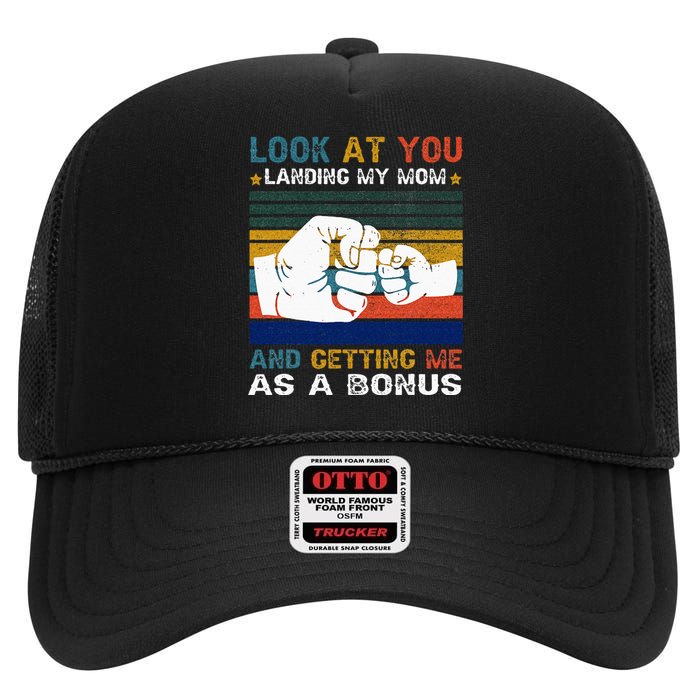 Look At You Landing My Mom Getting Me As A Bonus Funny Dad High Crown Mesh Back Trucker Hat