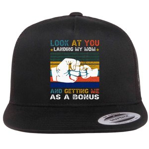 Look At You Landing My Mom Getting Me As A Bonus Funny Dad Flat Bill Trucker Hat