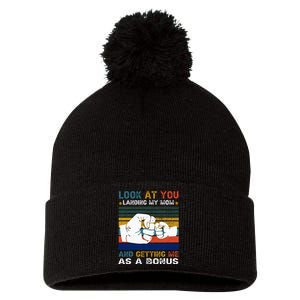 Look At You Landing My Mom Getting Me As A Bonus Funny Dad Pom Pom 12in Knit Beanie