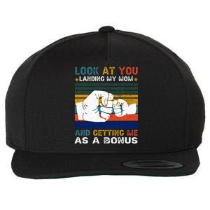 Look At You Landing My Mom Getting Me As A Bonus Funny Dad Wool Snapback Cap