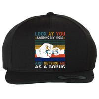 Look At You Landing My Mom Getting Me As A Bonus Funny Dad Wool Snapback Cap