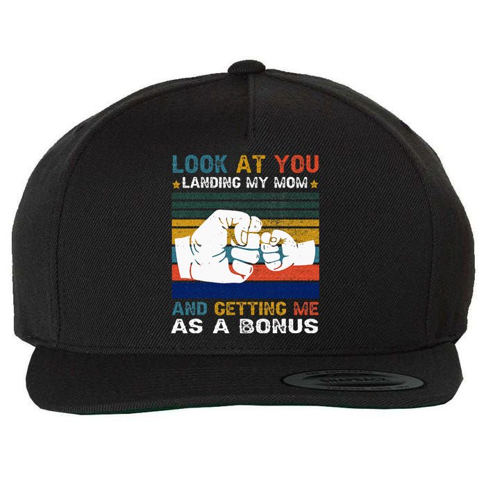 Look At You Landing My Mom Getting Me As A Bonus Funny Dad Wool Snapback Cap