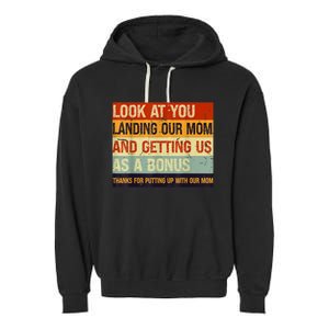 Look At You Landing Our Mom And Getting Us As A Bonus Garment-Dyed Fleece Hoodie