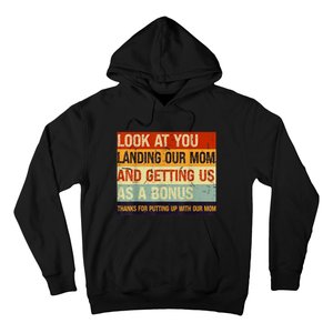 Look At You Landing Our Mom And Getting Us As A Bonus Hoodie