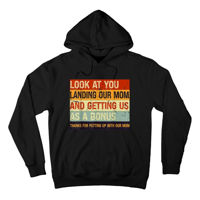 Look At You Landing Our Mom And Getting Us As A Bonus Hoodie