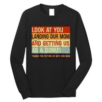 Look At You Landing Our Mom And Getting Us As A Bonus Long Sleeve Shirt