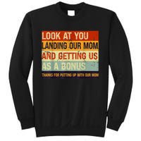 Look At You Landing Our Mom And Getting Us As A Bonus Sweatshirt