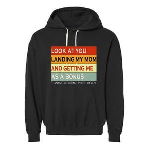 look at you landing my mom and getting me as a bonus gifts Garment-Dyed Fleece Hoodie