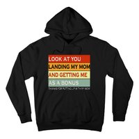 look at you landing my mom and getting me as a bonus gifts Hoodie