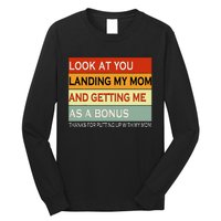 look at you landing my mom and getting me as a bonus gifts Long Sleeve Shirt