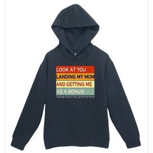 look at you landing my mom and getting me as a bonus gifts Urban Pullover Hoodie