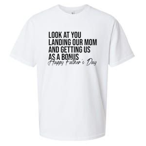 Look At You Landing Our Mom And Getting Us As A Bonus Dad Sueded Cloud Jersey T-Shirt