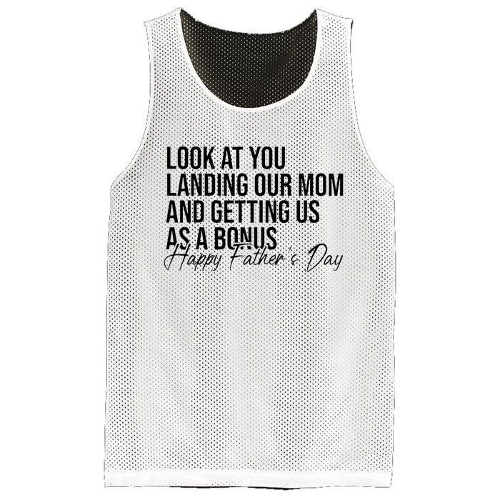 Look At You Landing Our Mom And Getting Us As A Bonus Dad Mesh Reversible Basketball Jersey Tank