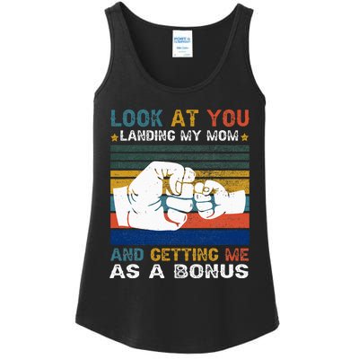 Look At You Landing My Mom Getting Me As A Bonus Ladies Essential Tank