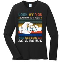 Look At You Landing My Mom Getting Me As A Bonus Ladies Long Sleeve Shirt