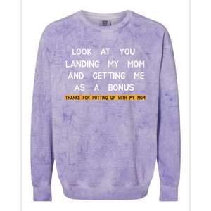 Look At You Landing My Mom And Getting Me As A Bonus Colorblast Crewneck Sweatshirt