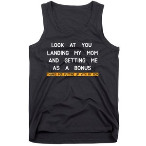 Look At You Landing My Mom And Getting Me As A Bonus Tank Top