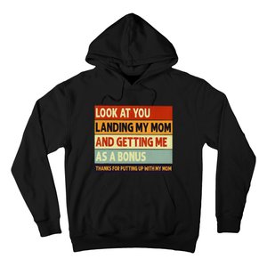 look at you landing my mom and getting me as a bonus Hoodie