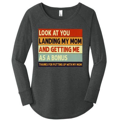 look at you landing my mom and getting me as a bonus Women's Perfect Tri Tunic Long Sleeve Shirt