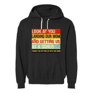 Look At You Landing Our Mom And Getting Us As A Bonus Funny Garment-Dyed Fleece Hoodie