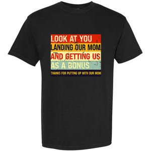 Look At You Landing Our Mom And Getting Us As A Bonus Funny Garment-Dyed Heavyweight T-Shirt