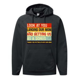 Look At You Landing Our Mom And Getting Us As A Bonus Funny Performance Fleece Hoodie