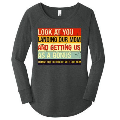 Look At You Landing Our Mom And Getting Us As A Bonus Funny Women's Perfect Tri Tunic Long Sleeve Shirt