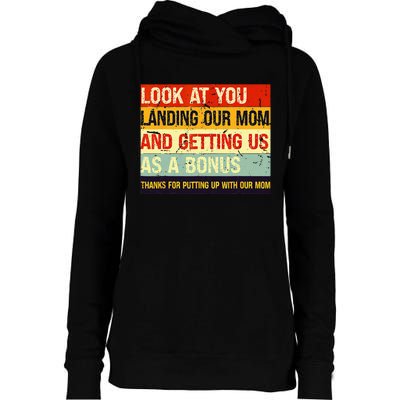 Look At You Landing Our Mom And Getting Us As A Bonus Funny Womens Funnel Neck Pullover Hood