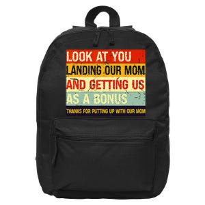 Look At You Landing Our Mom And Getting Us As A Bonus Funny 16 in Basic Backpack