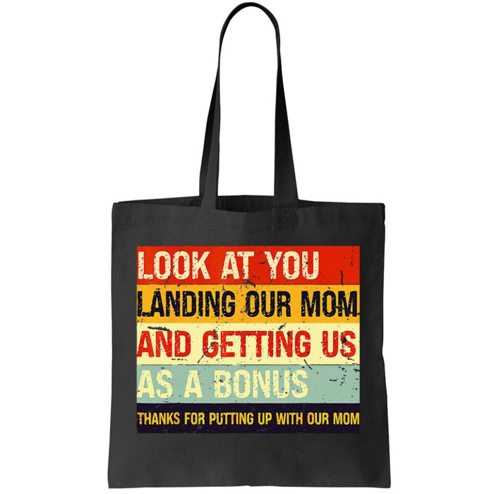 Look At You Landing Our Mom And Getting Us As A Bonus Funny Tote Bag