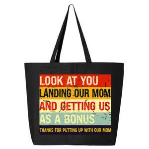 Look At You Landing Our Mom And Getting Us As A Bonus Funny 25L Jumbo Tote