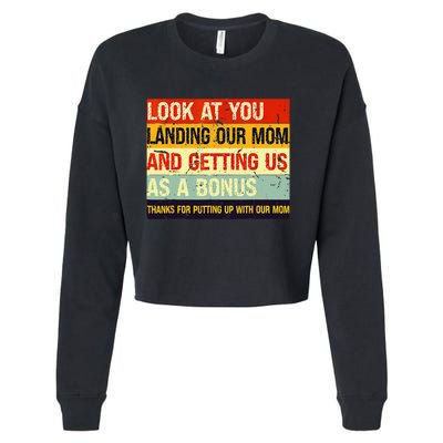 Look At You Landing Our Mom And Getting Us As A Bonus Funny Cropped Pullover Crew