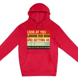 Look At You Landing Our Mom And Getting Us As A Bonus Funny Premium Pullover Hoodie