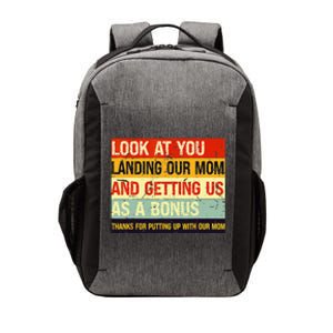 Look At You Landing Our Mom And Getting Us As A Bonus Funny Vector Backpack