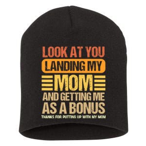 Look At You Landing My Mom And Getting Me As A Bonus Short Acrylic Beanie